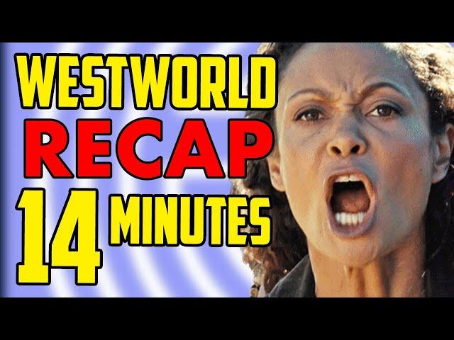 Westworld RECAP  Seasons 1 + 2 in CHRONOLOGICAL Order