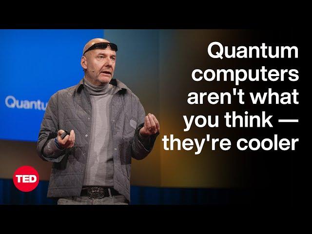 Quantum Computers Aren’t What You Think — They’re Cooler | Hartmut Neven | TED