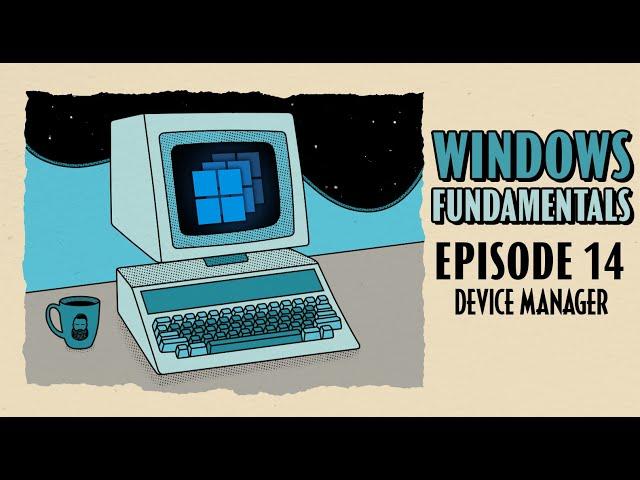 Using Device Manager to check drivers in Windows // Windows Fundamentals // EP 14