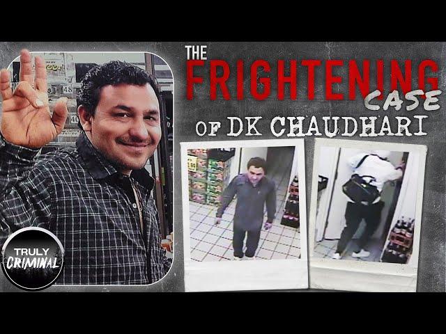 The Frightening Case Of DK Chaudhari