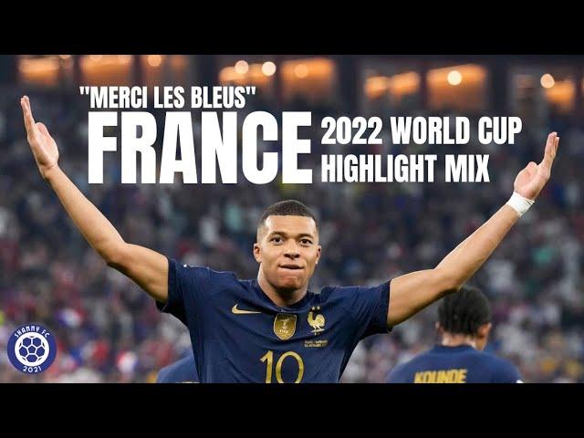 "Merci les bleus" | France 2022 World Cup Highlight Mix