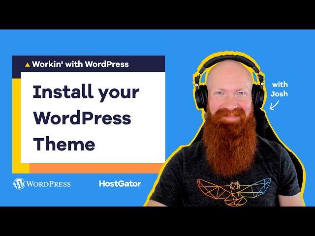 How to Choose and Install a WordPress Theme - Ep 1 Workin' with WordPress