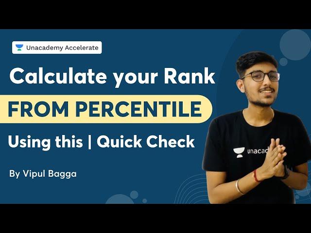 Calculate your Rank from percentile using this | Quick Check | Vipul Bagga | Accelerate