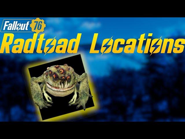 Fallout 76 - Radtoad Locations