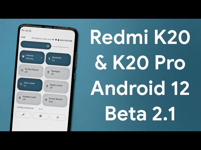 Download Android 12 Beta 2.1 for Redmi K20 & K20 Pro Review