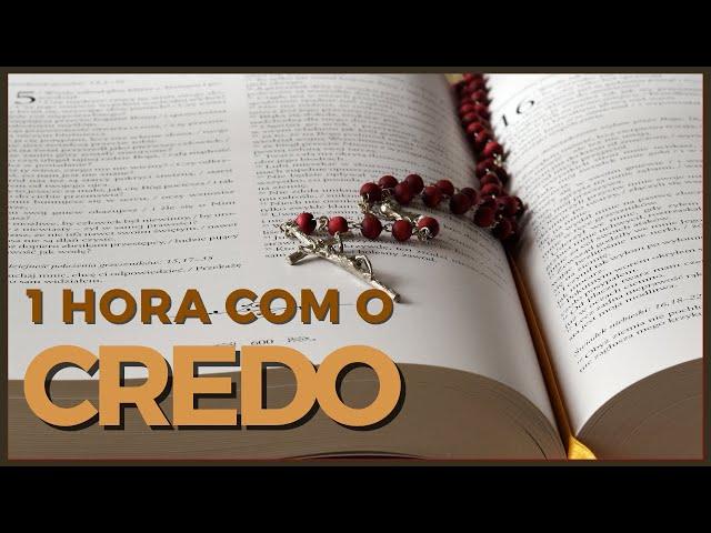 1 HORA COM O CREDO [Oração forte e poderosa para afastar o mal e de purificação]