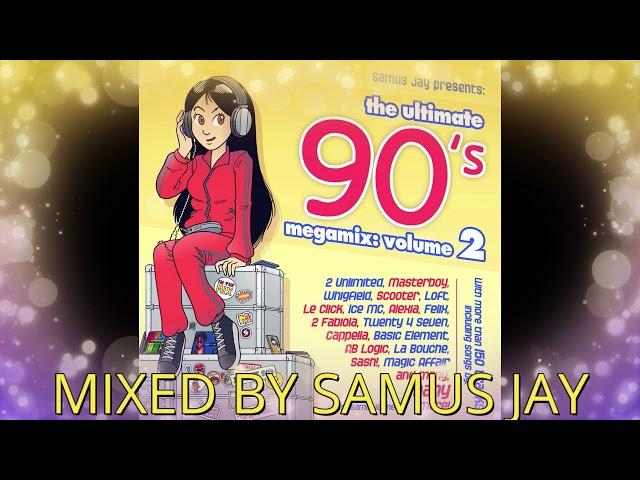 90s Eurodance Megamix Volume 2 mixed by Samus Jay