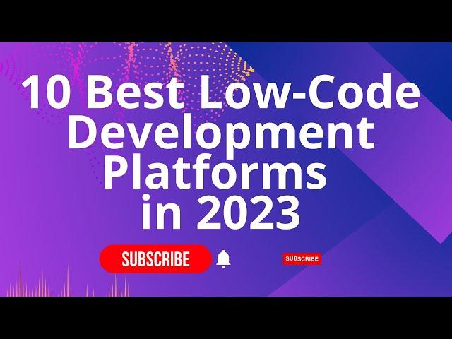 10 Best Low-Code Development Platforms in 2023