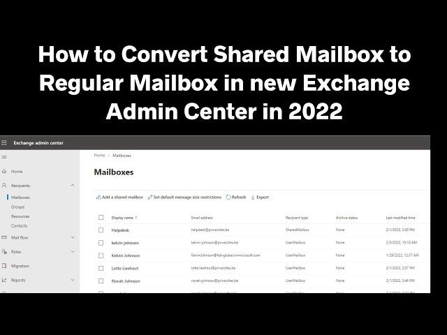 how to convert shared mailbox to regular mailbox in new exchange admin center in 2022