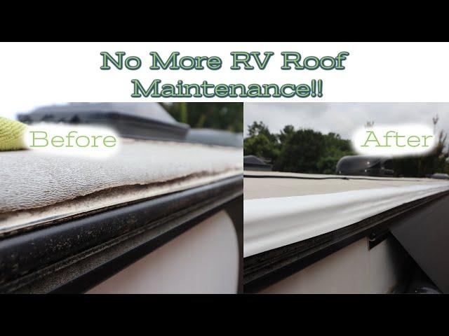 Bulletproofing Our RV Roof... Eliminating Roof Maintenance!