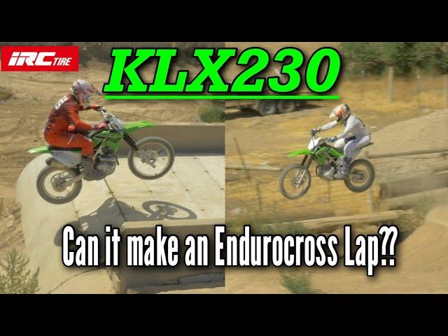 KLX 230! Can it make an Endurocross Lap?!