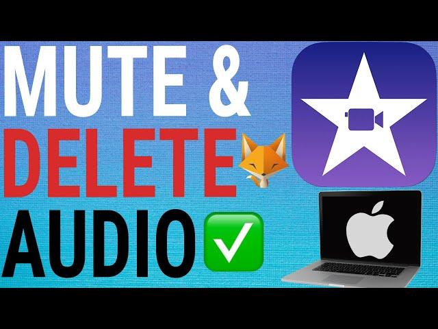 How To Mute & Delete Audio on iMovie (Mac)