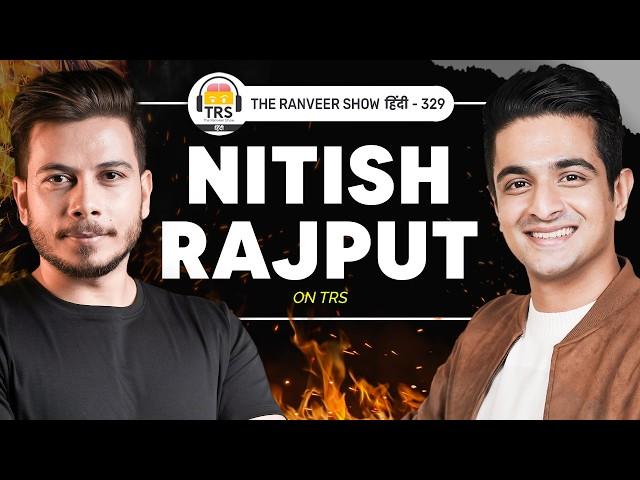 Nitish Rajput Unfiltered - Pyaar, Hate, Travel Aur Mature Zindagi | TRS