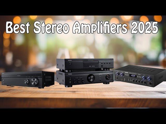 Best Stereo Amplifiers 2025  - The Only 5 You Should Consider Today