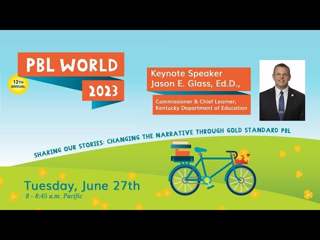 PBL World 2023 Keynote Speaker Jason Glass