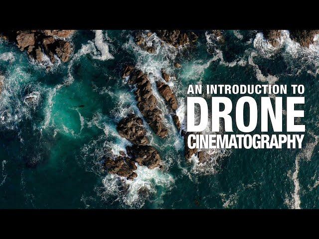 An Introduction To Drone Cinematography