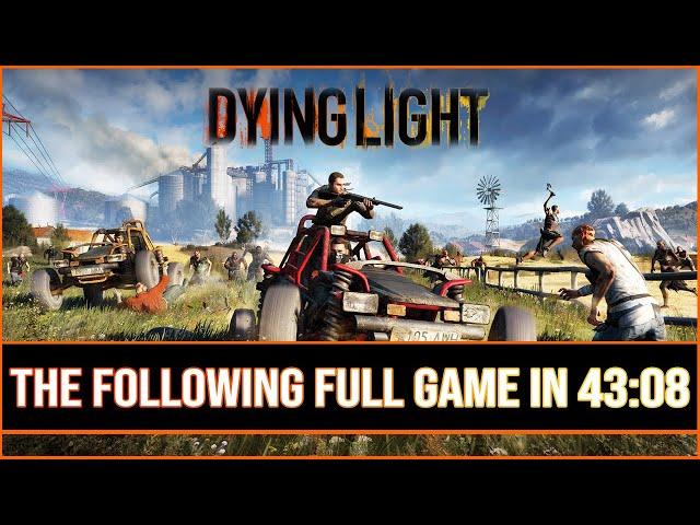 Dying Light The Following: Full Game Speedrun OLD World Record (43:08)