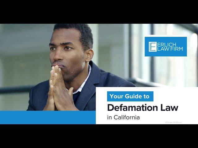 Your Guide to Defamation Law in California