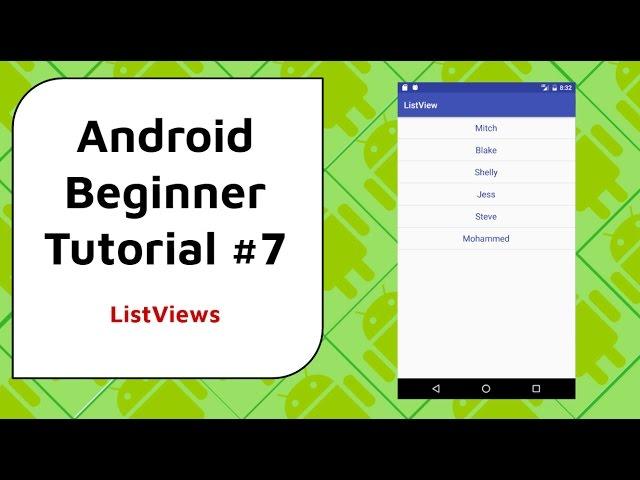 Android Beginner Tutorial #7 - ListViews