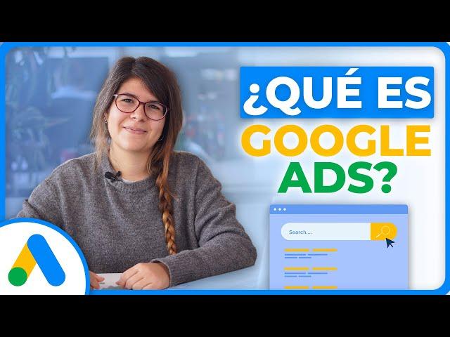 Qué es Google Ads y Cómo Funciona (Curso SEM #1)