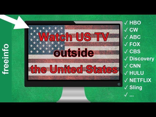 How watch US TV abroad - outside United States (2020)