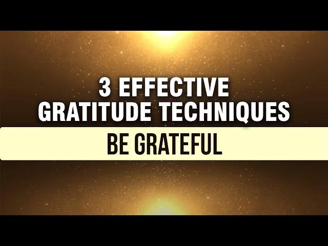 Say "Thank You" | 3 Powerful Gratitude Techniques | Most Powerful Word in the Universe | Manifest