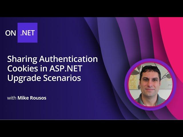 Sharing Authentication Cookies in ASP.NET Upgrade Scenarios [13/18] Migrating ASP.NET to ASP.NETCore