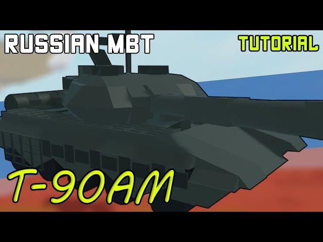 T-90AM Main Battle Tank | Plane Crazy - Tutorial