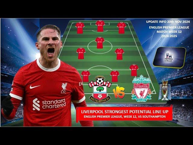 STRONGEST OF LIVERPOOL UNDER ARNE SLOT ~ BEST PREDICTED STARTING XI, VS SOUTHAMPTON EPL WEEK 12