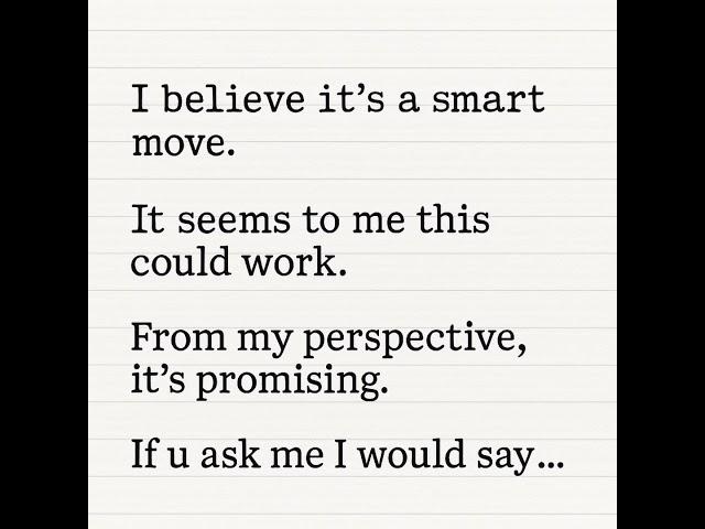 SOME MORE ALTERNATIVES OF "I THINK " PART - 3