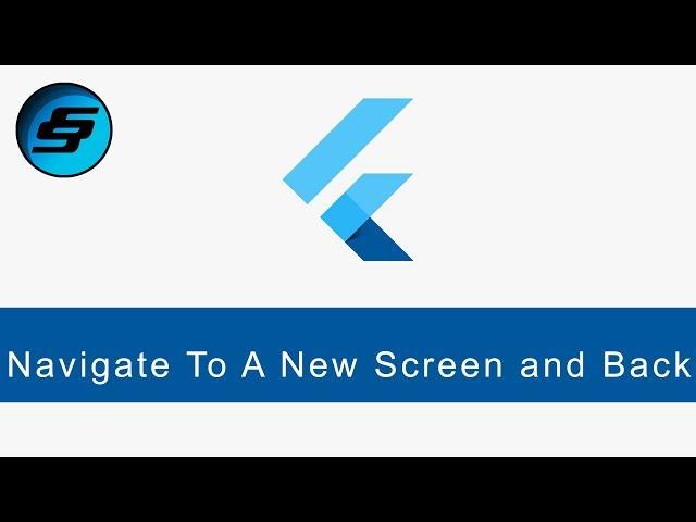 Navigate To A New Screen and Back - Flutter Programming