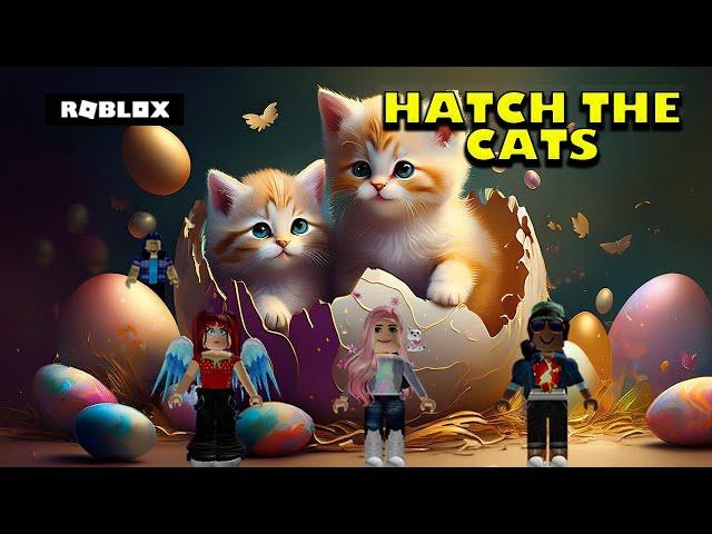 Roblox - Hatch The Cats