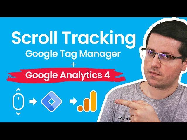 Scroll Tracking with Google Tag Manager and Google Analytics 4