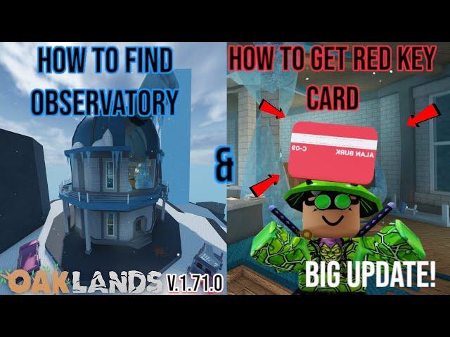 HOW TO FIND OBSERVATORY AND GET RED KEY CARD!V.1.71.0 (OAKLANDS)