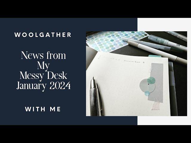 News from my messy desk January 2024