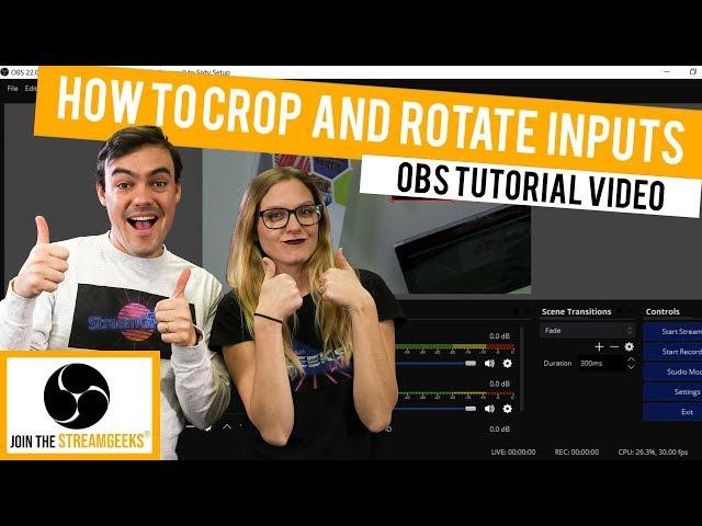 How to Crop and Rotate OBS Inputs