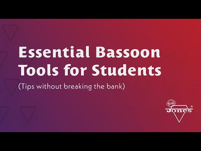 Essential Bassoon Tools for Students