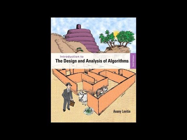 Introduction to the Design and Analysis of Algorithms
