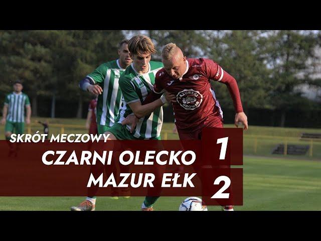 Skrót meczu | Czarni Olecko - Mazur Ełk 1:2 (0:2) | LO WMZPN 2022/23