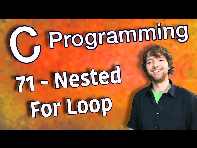 C Programming Tutorial 71 - Nested For Loop