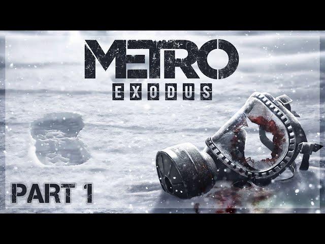 METRO EXODUS - Walkthrough Gameplay Part 1 - Winter (PC) - No Commentary (Story campaign)