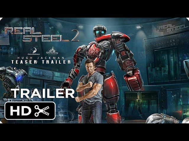 Живая Сталь 2 Трейлер-2024 REAL STEEL 2