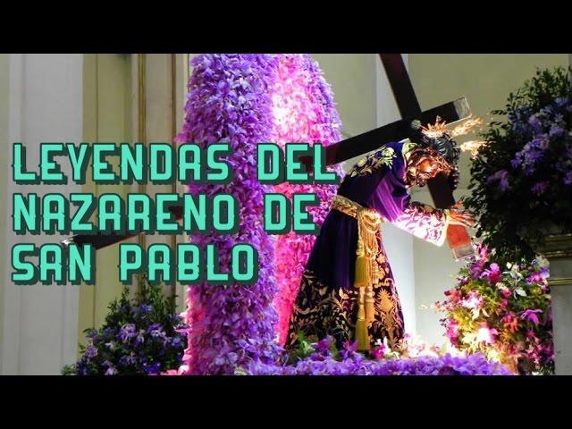 Leyendas del Nazareno de San Pablo - Especial Semana Santa