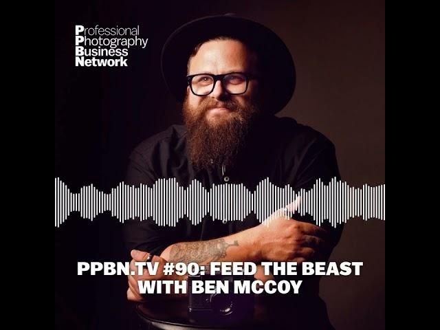 PPBN.TV #90: Feed The Beast with Ben McCoy Watch it now: