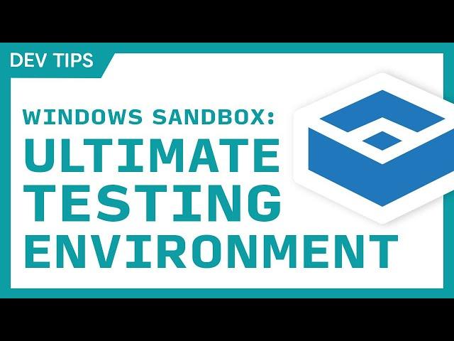 Test your software with Windows Sandbox