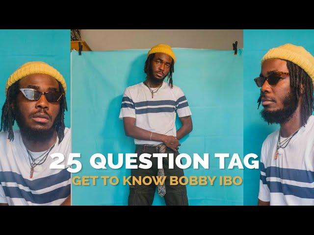 Get To Know me Tag | Bobby Ibo