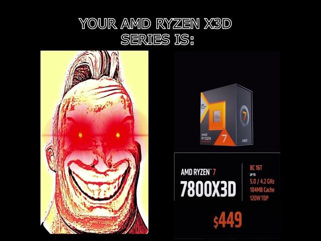 YOUR AMD RYZEN X3D SERIES IS: (Mr. Incredible becoming canny) #shorts