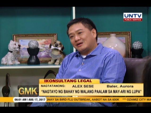 Nagtayo ng bahay ng walang paalam sa may-ari ng lupa | Ikonsultang Legal