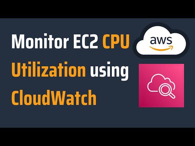 AWS EC2 Monitoring with CloudWatch | Monitor CPU Utilization using CloudWatch | AWS CloudWatch Demo