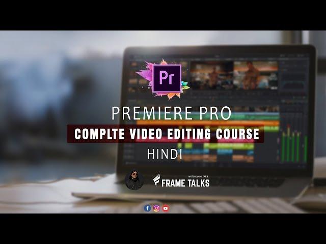 Premiere Pro Editing Tutorial For Beginners [Hindi] | Introduction of Premier Pro CC 2019